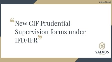 New CIF Prudential Supervision forms under IFD/IFR