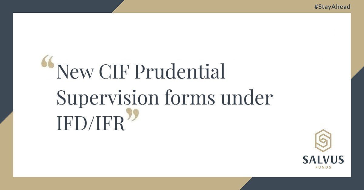 New CIF Prudential Supervision forms under IFD/IFR
