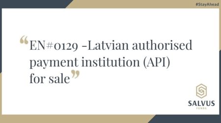 EN#0129 - Latvian authorised payment institution (API) for sale