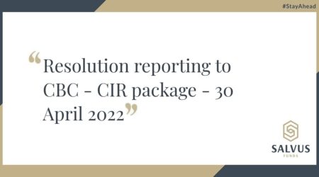 Resolution reporting to CBC – CIR package – 30 April 2022