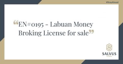 EN#0195 – Labuan Money Broking License for sale - SALVUS Funds