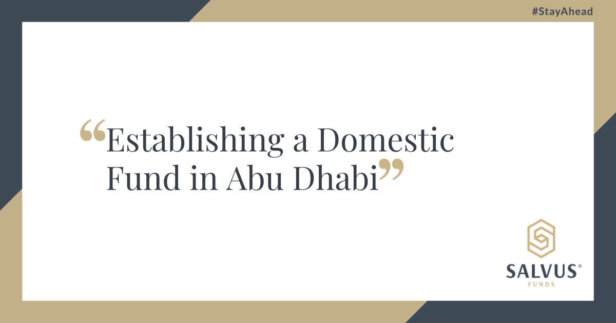 Domestic Fund – FSRA in ADGM - SALVUS Funds