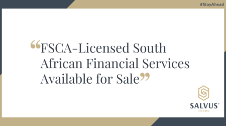 Banner image with the quote “FSCA-Licensed South African Financial Services Available for Sale” and the Salvus Funds logo, promoting a regulatory license offering.