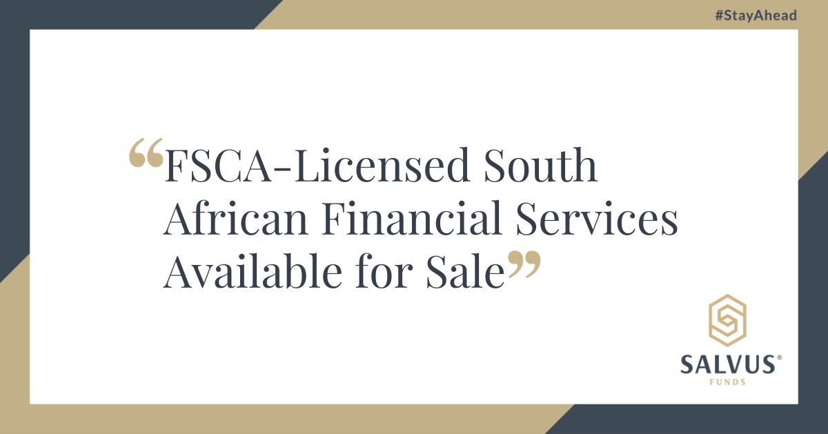 Banner image with the quote “FSCA-Licensed South African Financial Services Available for Sale” and the Salvus Funds logo, promoting a regulatory license offering.