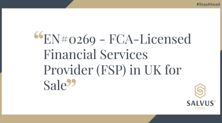 Banner image displaying the text: 'EN#0269 – FCA-Licensed Financial Services Provider (FSP) in UK for Sale' with the Salvus Funds logo and the hashtag #StayAhead.