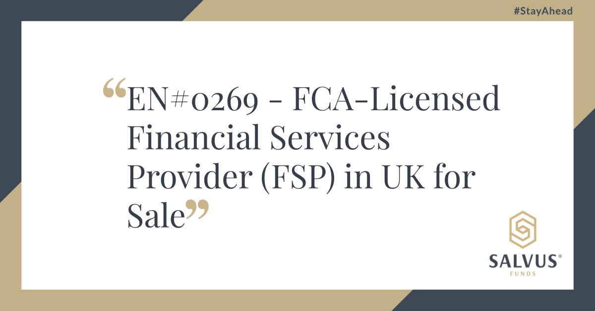 Banner image displaying the text: 'EN#0269 – FCA-Licensed Financial Services Provider (FSP) in UK for Sale' with the Salvus Funds logo and the hashtag #StayAhead.