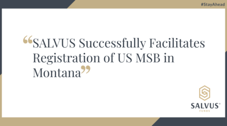 SALVUS Successfully Facilitates Registration of US MSB in Montana — A promotional graphic by SALVUS Funds featuring a professional design with the quote centered in gold and navy, accompanied by the SALVUS logo and #StayAhead slogan.