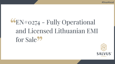 Promotional banner from Salvus Funds displaying the message: “EN#0274 – Fully Operational and Licensed Lithuanian EMI for Sale” in a professional design with Salvus Funds' logo and #StayAhead tagline.