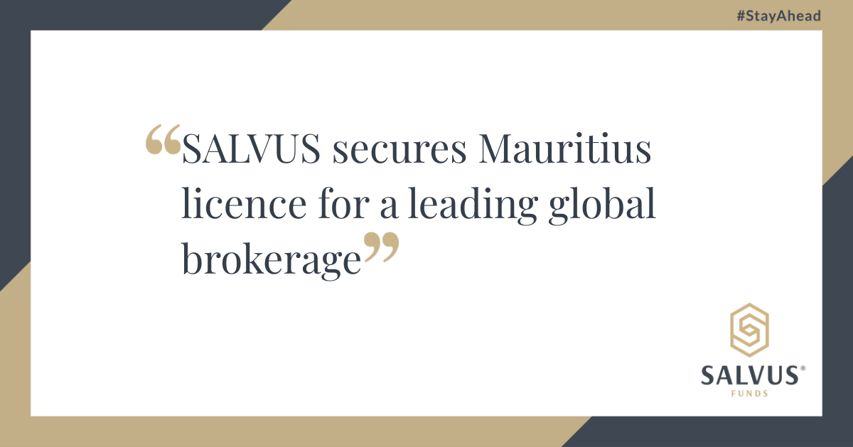 Graphic with the text: “SALVUS secures Mauritius licence for a leading global brokerage”. The design features a clean, professional layout with gold and navy accents. The SALVUS Funds logo appears in the bottom right corner, and the hashtag #StayAhead is in the top right.