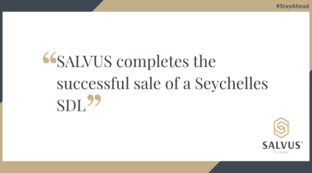 Quote graphic with the text: 'SALVUS completes the successful sale of a Seychelles SDL', featuring the SALVUS Funds logo and #StayAhead tagline