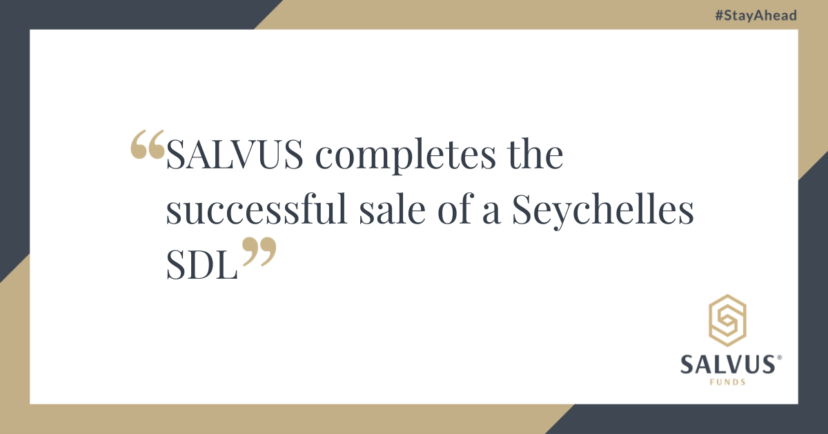 Quote graphic with the text: 'SALVUS completes the successful sale of a Seychelles SDL', featuring the SALVUS Funds logo and #StayAhead tagline