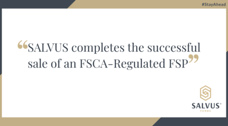 Graphic with the text “SALVUS completes the successful sale of an FSCA-Regulated FSP” featuring the SALVUS Funds logo and hashtag #StayAhead.
