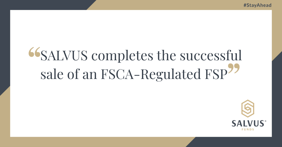 Graphic with the text “SALVUS completes the successful sale of an FSCA-Regulated FSP” featuring the SALVUS Funds logo and hashtag #StayAhead.