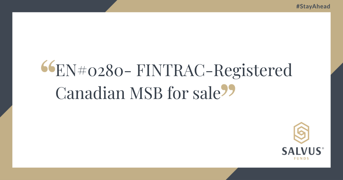 Promotional banner by SALVUS Funds announcing EN#0280 – FINTRAC-Registered Canadian Money Services Business (MSB) for sale. The design features a white center with dark blue and gold borders, quotation marks framing the text, and the SALVUS Funds logo with the hashtag #StayAhead.