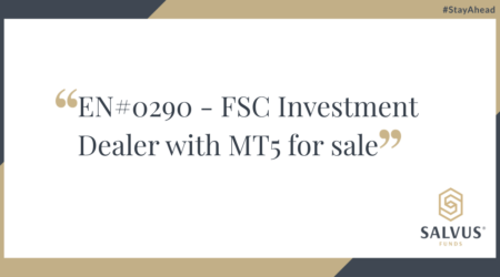 Alt text: Graphic with the text “EN#0290 – FSC Investment Dealer with MT5 for sale” displayed in elegant font, featuring the SALVUS Funds logo and the hashtag #StayAhead in the top corner.