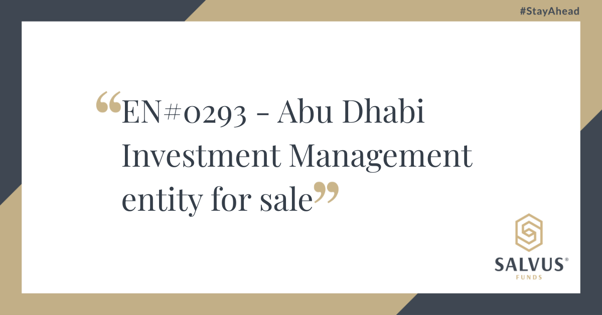 Graphic with the text: EN#0293 – Abu Dhabi Investment Management entity for sale. The design features the SALVUS Funds logo and the hashtag #StayAhead in a professional gold, navy, and white color scheme.