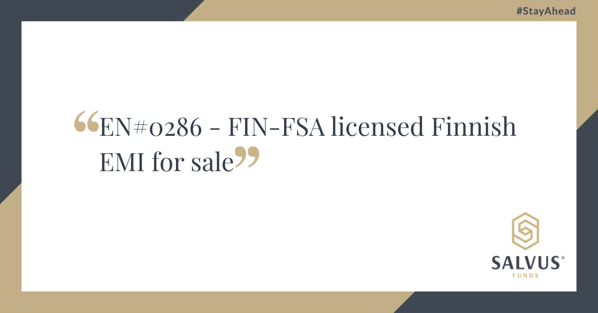 Promotional image by SALVUS Funds displaying the text “EN#0286 – FIN-FSA licensed Finnish EMI for sale” with the SALVUS Funds logo and the hashtag #StayAhead.