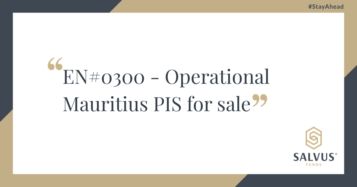 Graphic with the text ‘EN#0300 – Operational Mauritius PIS for sale’ displayed in elegant serif font on a white background bordered by gold and dark grey geometric accents. The SALVUS Funds logo appears at the bottom right with the hashtag #StayAhead at the top right.