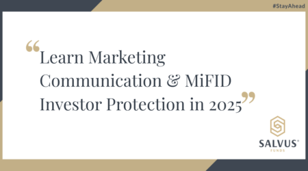 “Graphic with the SALVUS Funds branding displaying the quote ‘Learn Marketing Communication & MiFID Investor Protection in 2025’ with the SALVUS logo and #StayAhead in the corner.”