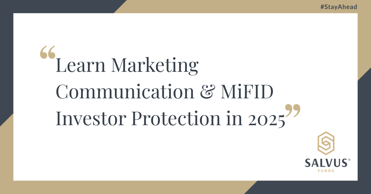 “Graphic with the SALVUS Funds branding displaying the quote ‘Learn Marketing Communication & MiFID Investor Protection in 2025’ with the SALVUS logo and #StayAhead in the corner.”