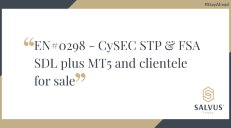 Graphic displaying the text ‘EN#0298 – CySEC STP & FSA SDL plus MT5 and clientele for sale’ with the SALVUS Funds logo in the bottom-right corner and the #StayAhead tagline in the top-right corner, presented on a white background with gold and dark blue accents.