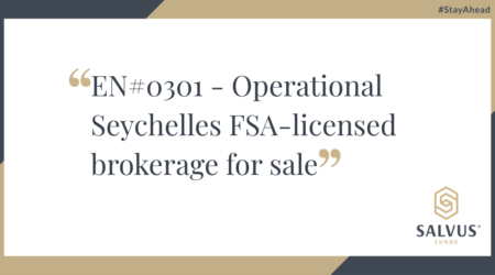 Promotional graphic announcing “EN#0301 – Operational Seychelles FSA-licensed brokerage for sale,” branded by Salvus Funds with a clean corporate design and “#StayAhead” tagline.