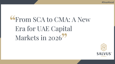 Graphic with the headline “From SCA to CMA: A New Era for UAE Capital Markets in 2026” displayed in large serif text on a white background with beige and dark gray geometric accents. The top-right corner reads “#StayAhead,” and the bottom-right corner features the Salvus Funds logo.