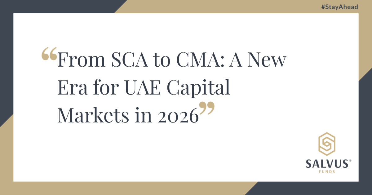 Graphic with the headline “From SCA to CMA: A New Era for UAE Capital Markets in 2026” displayed in large serif text on a white background with beige and dark gray geometric accents. The top-right corner reads “#StayAhead,” and the bottom-right corner features the Salvus Funds logo.