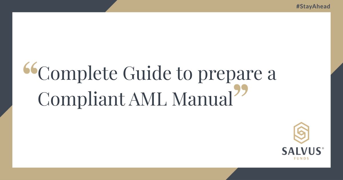 Title slide with the text “Complete Guide to prepare a Compliant AML Manual” centered on a white background, framed by dark gray and gold geometric accents. The Salvus Funds logo appears in the bottom-right corner, and the hashtag “#StayAhead” is shown in the top-right corner.