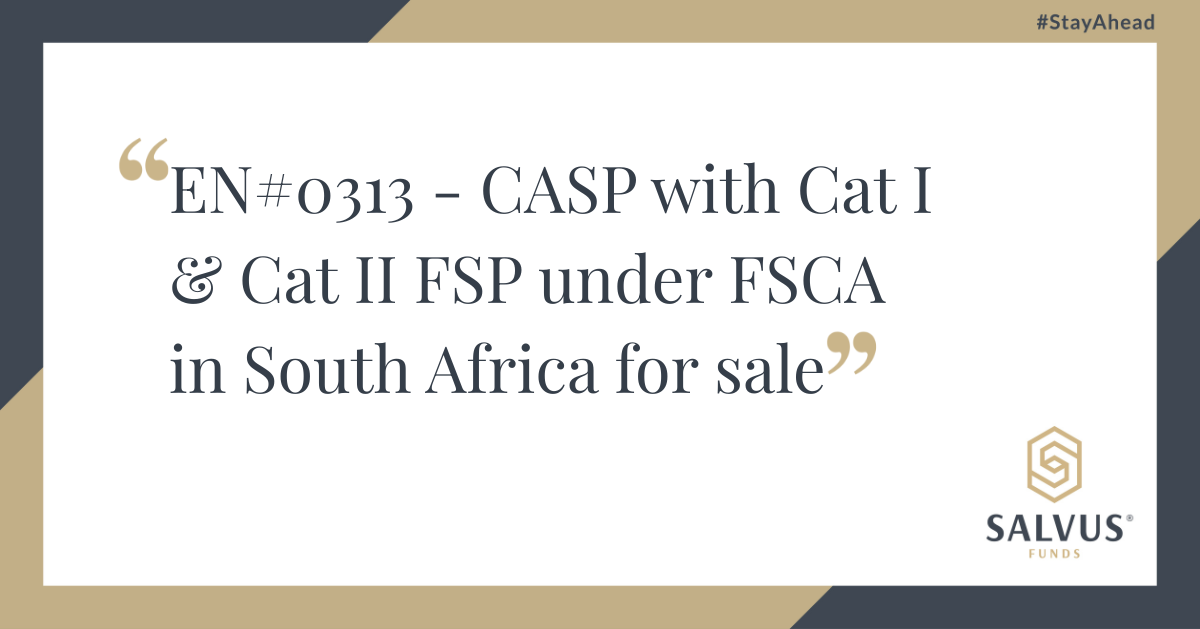 EN#0313 – CASP with Category I and Category II FSCA-licensed Financial Services Provider for sale in South Africa by SALVUS Funds