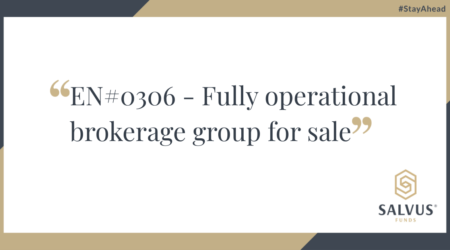 Promotional slide with the headline “EN#0306 – Fully operational brokerage group for sale” centered on a white background, framed by dark grey and gold geometric accents, with the hashtag “#StayAhead” at the top right and the Salvus Funds logo at the bottom right.