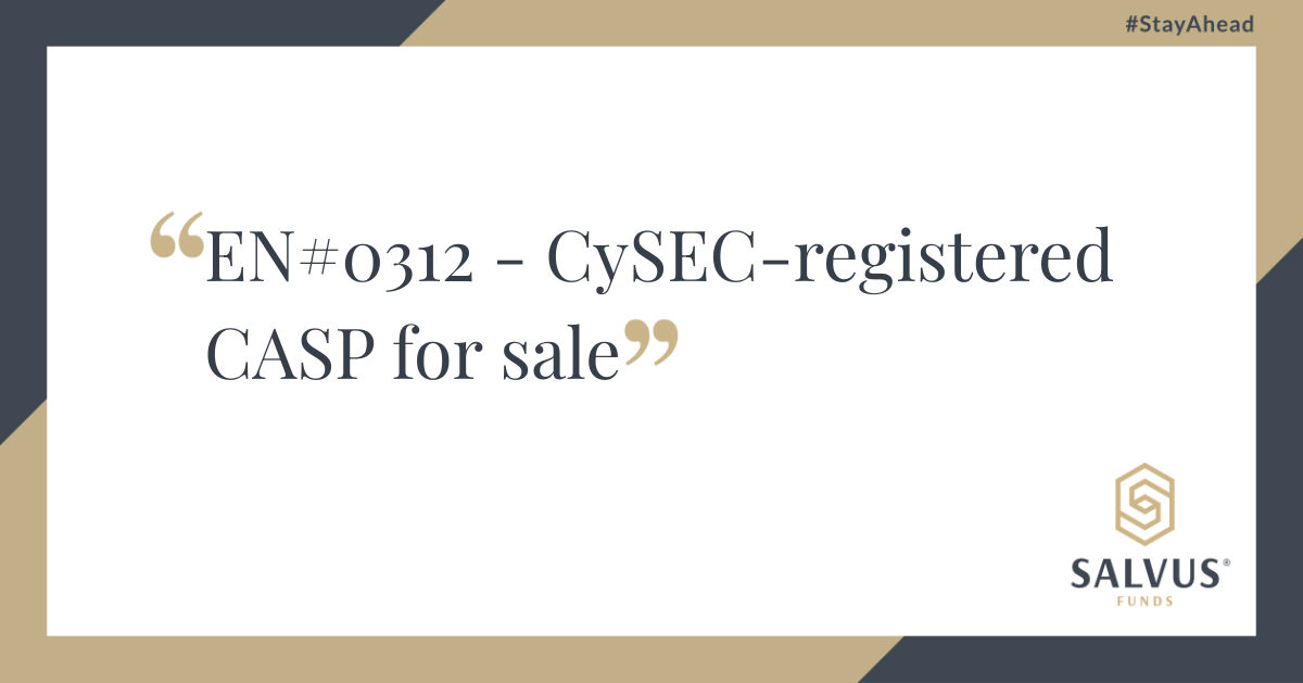 CySEC-registered CASP for sale (EN#0312) presented by Salvus Funds