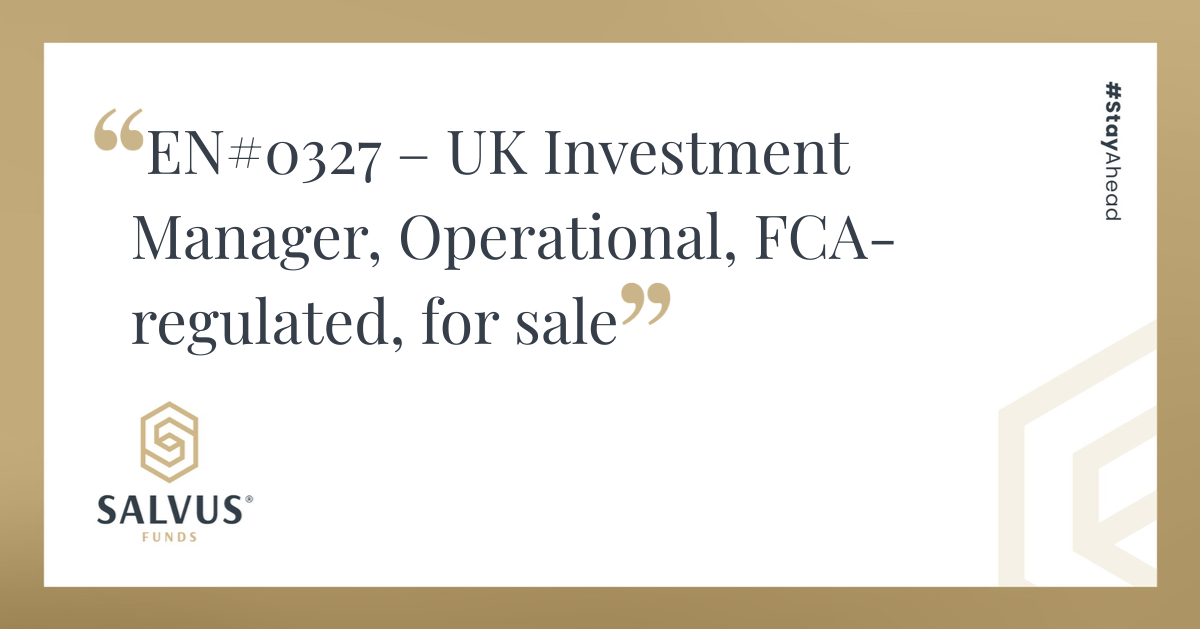 Promotional banner by Salvus Funds titled “EN#0327 – UK Investment Manager, Operational, FCA-regulated, for sale” with gold and white branding and #StayAhead tagline.