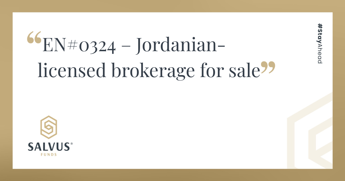 Promotional banner by Salvus Funds titled “EN#0324 – Jordanian-licensed brokerage for sale,” featuring a minimalist gold and white design with the Salvus Funds logo and the hashtag #StayAhead.