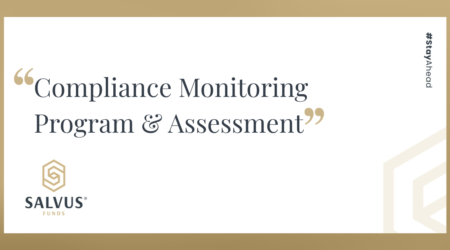 Banner image with the title “Compliance Monitoring Program & Assessment” in elegant serif font, featuring the Salvus Funds logo on the left, gold quotation mark accents, a beige and white background design, and the hashtag #StayAhead displayed vertically on the right side.