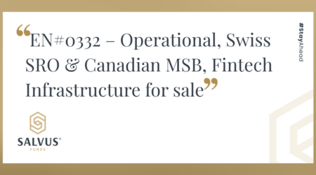 Operational fintech infrastructure for sale including Swiss SRO and Canadian MSB entities, branded SALVUS Funds promotional banner with “Stay Ahead” tagline.