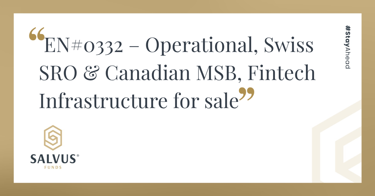 Operational fintech infrastructure for sale including Swiss SRO and Canadian MSB entities, branded SALVUS Funds promotional banner with “Stay Ahead” tagline.