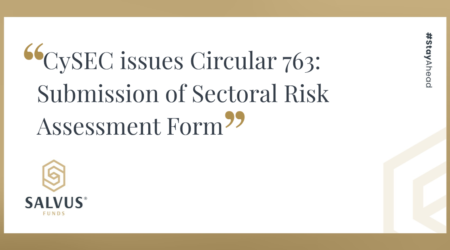 CySEC Circular 763 announcement slide titled “Submission of Sectoral Risk Assessment Form,” featuring SALVUS Funds branding on a beige and white background with the hashtag #StayAhead.