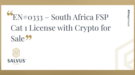 A rectangular promotional graphic with a gold border featuring the text: “EN#0333 – South Africa FSP Cat 1 License with Crypto for Sale.” The SALVUS Funds logo and name appear in the lower-left corner, and the hashtag “#StayAhead” is displayed vertically on the right side.