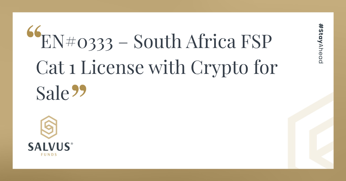 A rectangular promotional graphic with a gold border featuring the text: “EN#0333 – South Africa FSP Cat 1 License with Crypto for Sale.” The SALVUS Funds logo and name appear in the lower-left corner, and the hashtag “#StayAhead” is displayed vertically on the right side.