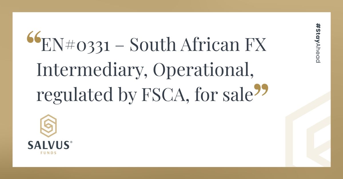 Banner image displaying: “EN#0331 – South African FX Intermediary, operational and FSCA-regulated, for sale” with Salvus Funds branding and #StayAhead.