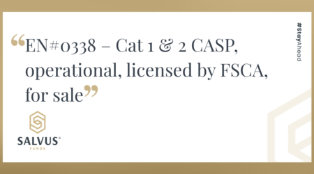 Promotional banner by Salvus Funds with a beige and white design featuring the text: “EN#0338 – Cat 1 & 2 CASP, operational, licensed by FSCA, for sale.” Includes the Salvus Funds logo on the left and the hashtag “#StayAhead” vertically on the right
