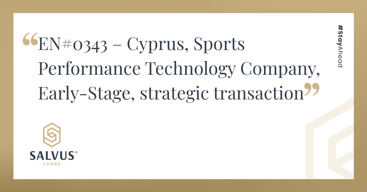 Promotional graphic for SALVUS Funds featuring the text “EN#0343 – Cyprus, Sports Performance Technology Company, Early-Stage, strategic transaction” on a white background with gold accents, the SALVUS logo, and the hashtag #StayAhead displayed vertically.