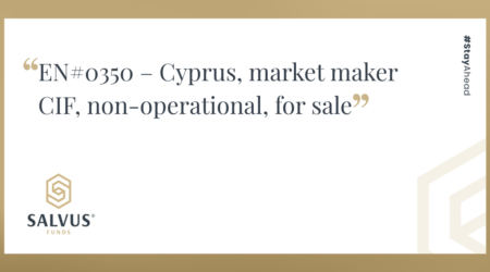 Promotional graphic by Salvus Funds featuring the text: “EN #0350 – Cyprus, market maker CIF, non-operational, for sale” in large dark lettering on a light background with gold accents. The Salvus Funds logo appears in the bottom-left corner, and the hashtag “#StayAhead” is displayed vertically on the right side. The design has a professional corporate style with a gold border and subtle geometric branding elements.