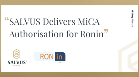 SALVUS Delivers MiCA Authorisation for Ronin