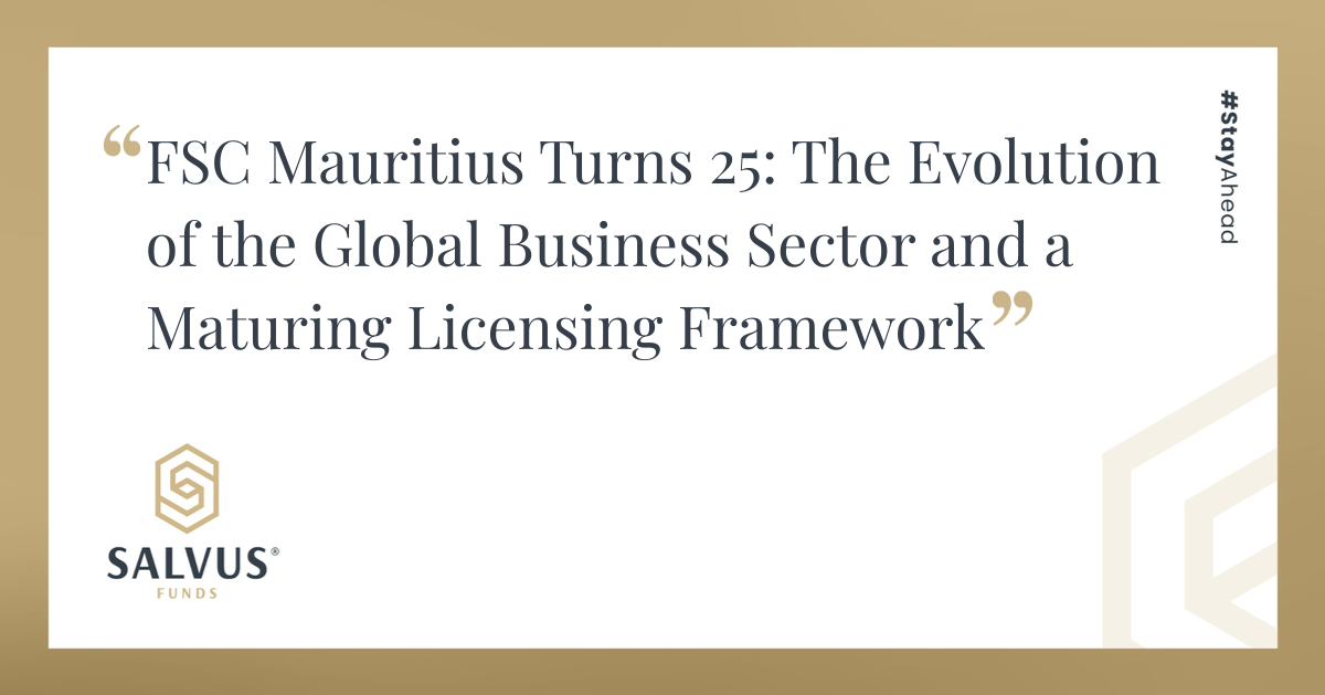 FSC Mauritius Turns 25: The Evolution of the Global Business Sector and a Maturing Licensing Framework