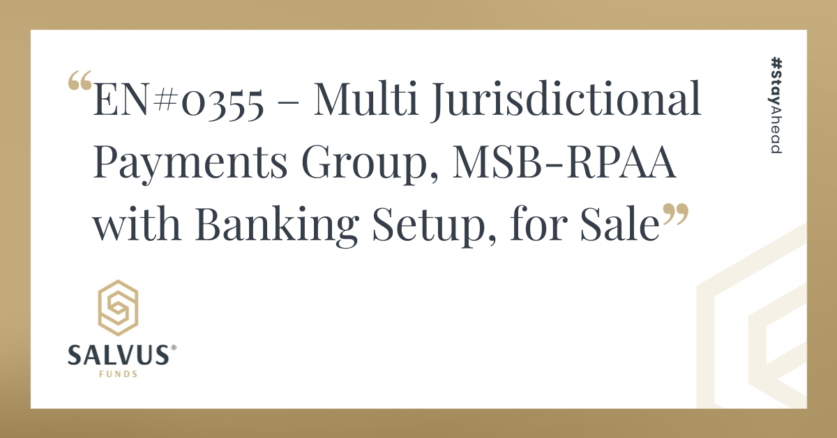 Multi-Jurisdictional Payments Group, MSB-RPAA with Banking Setup, for Sale