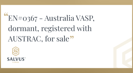 Promotional SALVUS Funds graphic featuring the listing title: “EN#0367 – Australia VASP, dormant, registered with AUSTRAC, for sale,” with SALVUS Funds branding and #StayAhead on a white and gold background.
