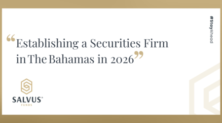 Establishing a Securities Firm in The Bahamas in 2026