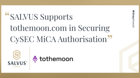 SALVUS Supports tothemoon.com in Securing CySEC MiCA Authorisation